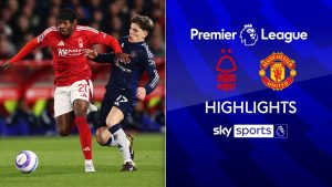 Nottingham Woodland 1-0 Manchester United | Lo más destacado de la Premier League