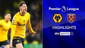 Lobos 1-0 West Ham | Lo más destacado de la Premier League