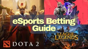 Esports haciendo una suposición 101: un manual de novato para apuestas en juegos agresivos