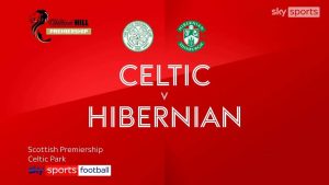 Celtic 3-1 Hibernian | Lo más destacado de la Premier League