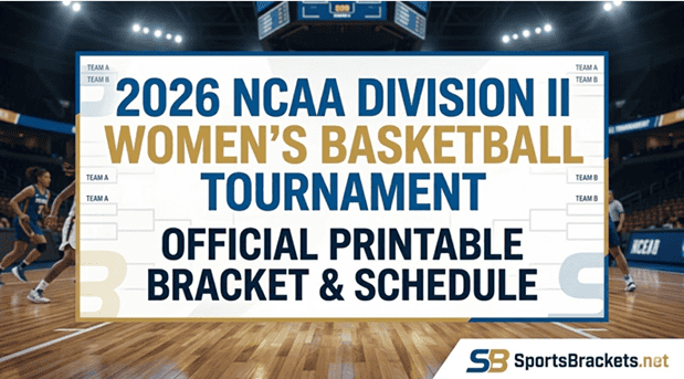 Calendario de partidos de baloncesto femenino de la División II de la NCAA 2026: grupo leal y PDF imprimible – Cuadros deportivos