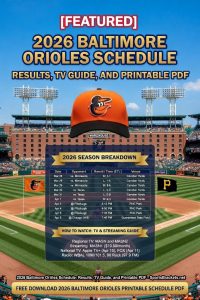 Tabla de tiempos de los Baltimore Orioles 2026: resultados, datos de registros de TV y PDF imprimible – Cuadros deportivos
