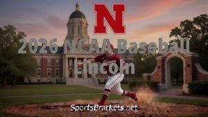Horario, soporte y datos de registros de TV de béisbol regional de la NCAA Lincoln de 2026